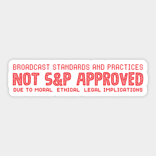 NOT S&P APPROVED Sticker